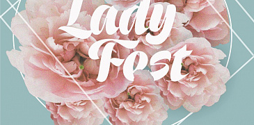 Расписание главного женского фестиваля Lady Fest 2019